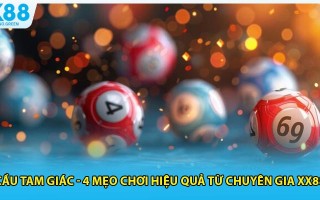 Cầu Tam Giác - 4 Mẹo Chơi Hiệu Quả Từ Chuyên Gia XX88